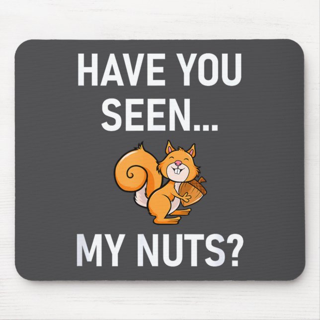 Have You Seen My Nuts, Squirrel Pun Funny, Jokes,  Musmatta (Framsidan)