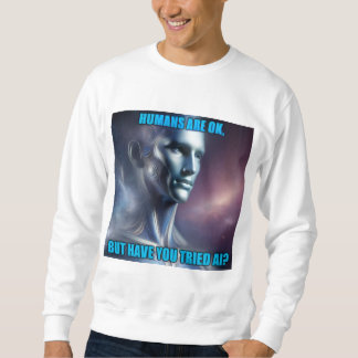 Have you Tried AI - Men's White Sweatshirt