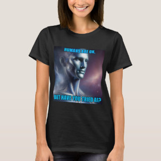Have you Tried AI - Women's Black T-Shirt