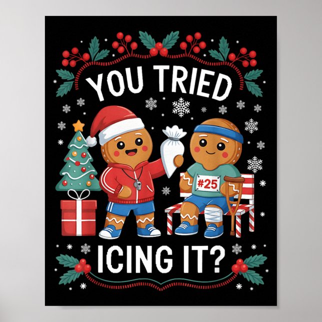 Have You Tried Icing It Funny Gingerbread Christma Poster (Framsidan)