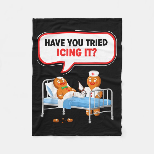 Have You Tried Icing It Gingerbread Funny Nurse Ch Fleecefilt (Framsidan)