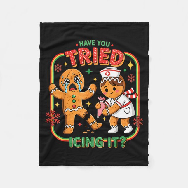 Have You Tried Icing It Gingerbread Funny Nurse Ch Fleecefilt (Framsidan)