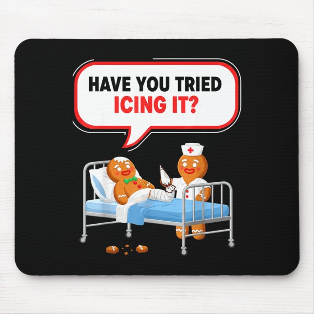 Have You Tried Icing It Gingerbread Funny Nurse Ch Musmatta (Framsidan)