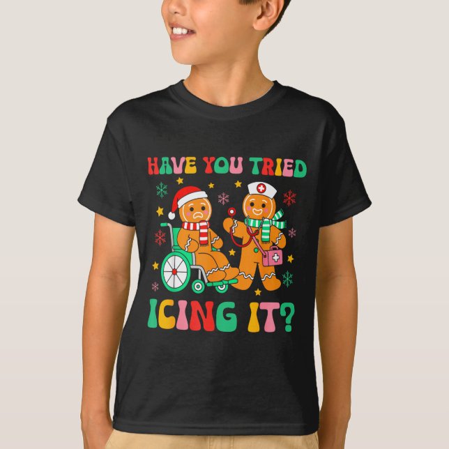 Have You Tried Icing It Gingerbread Nurse Christma T Shirt (Framsida)