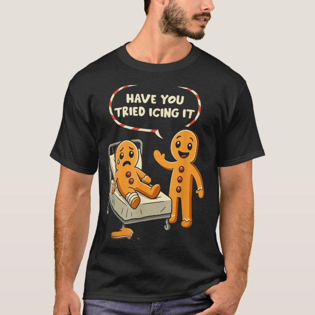 Have You Tried Icing It Gingerbread Nurse Christma T Shirt (Framsida)