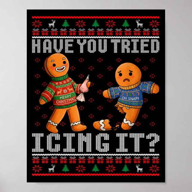 Have You Tried Icing It Ugly Christmas Gingerbread Poster (Framsidan)