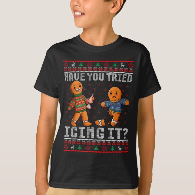 Have You Tried Icing It Ugly Christmas Gingerbread T Shirt (Framsida)