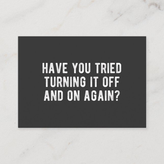 Have You Tried Turning It Off And On Again Visitkort (Framsida)