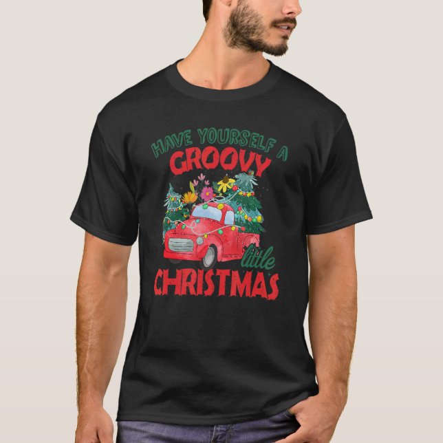 Have Yourself A Groovy A Little Christmas Truck Fl T Shirt (Framsida)