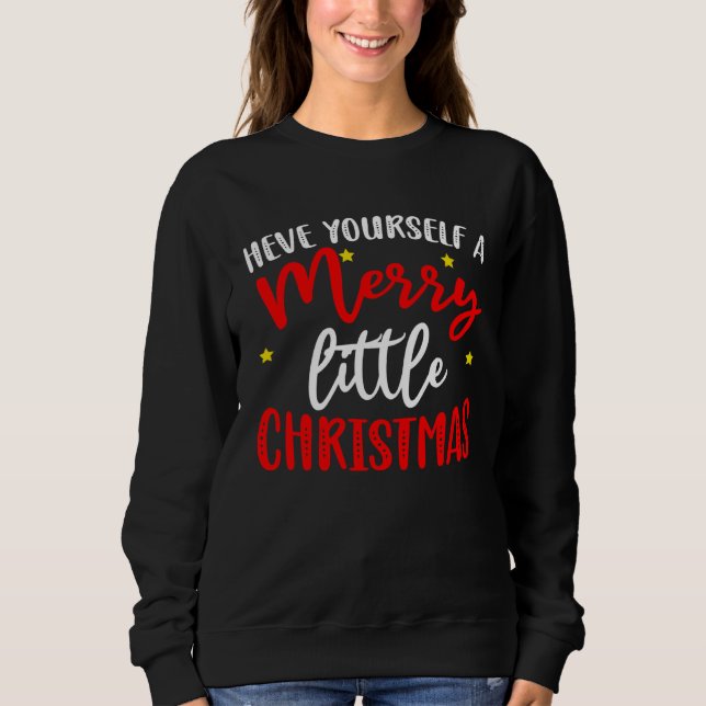 Have yourself a merry little christmas t shirt (Framsida)