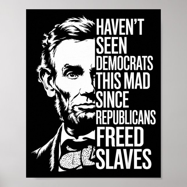 Haven't Seen Democrats This Mad Since Republicans  Poster (Framsidan)