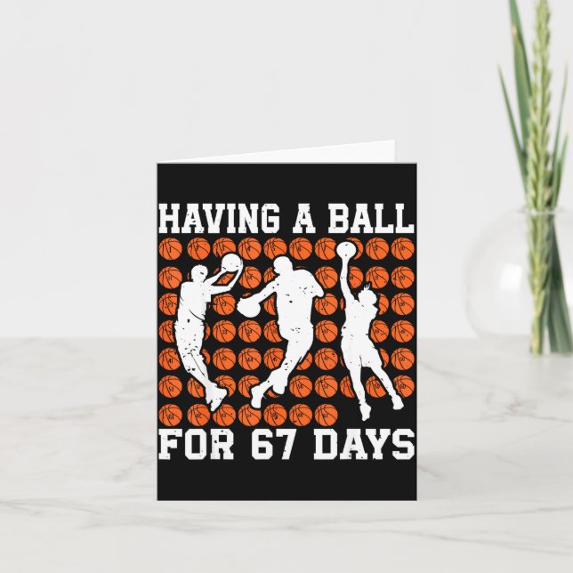 Having A Ball For 67 Days Basketball Player Studen Kort (Framsida)