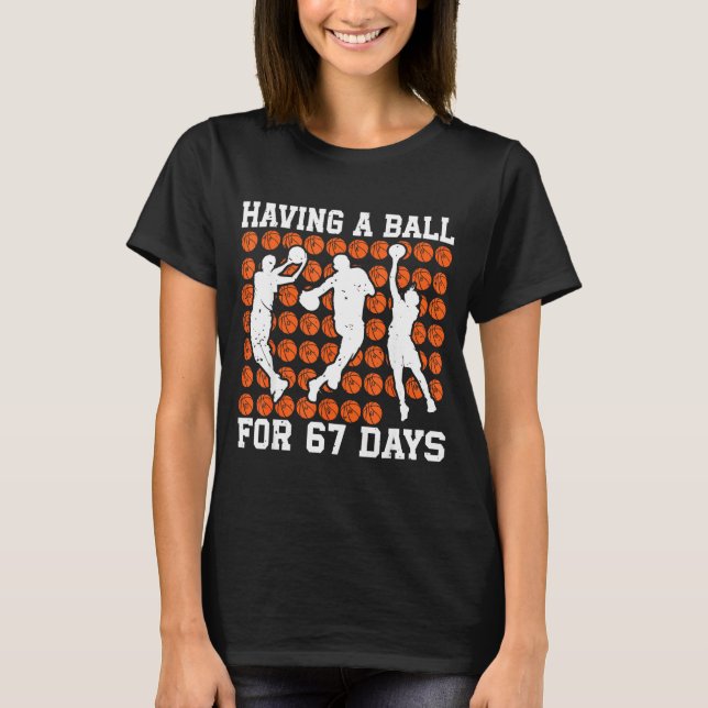 Having A Ball For 67 Days Basketball Player Studen T Shirt (Framsida)