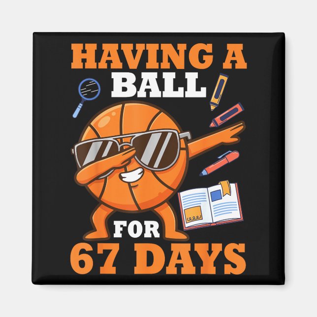 Having A Ball For 67 Days Dabbing Basketball Playe Magnet (Framsidan)
