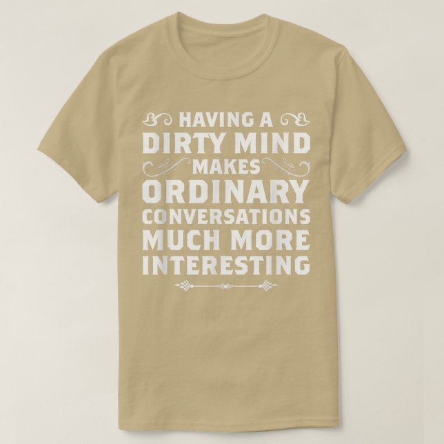 Having A Dirty Mind Funny s Sarcastic s  T Shirt (Design framsida)