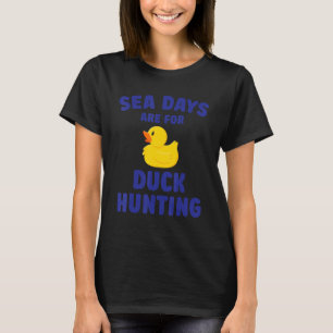 Havsdagar i Anka Jaktar kryssningen Anka i gummi T Shirt