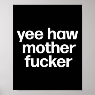 Haw Mor Er Funny Southern Rednacken Rodeo Poster