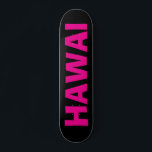 HAWAI SKATE DECK<br><div class="desc">SKATE DECK</div>