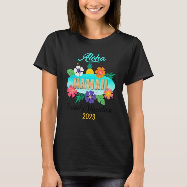 Hawaii Aloha Hawaiian Family Trip 2023_14 T Shirt (Framsida)