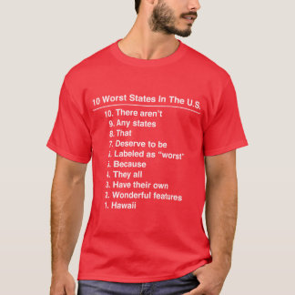 Hawaii är den sämsta staten som någonsin har varit t shirt