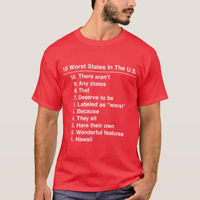 Hawaii är den sämsta staten som någonsin har varit t shirt (Framsida)