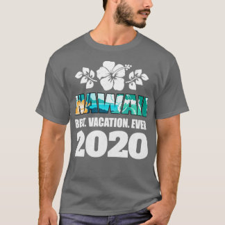Hawaii Best Vacation 2020 Souvenir Gift T Shirt
