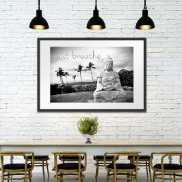 Hawaii Buddha Black White Photo Just Breathe Poster