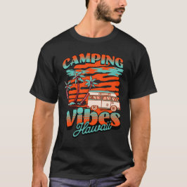 Hawaii Camping Vibes T Shirt