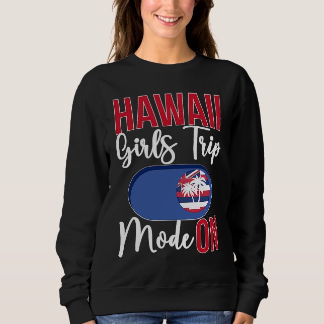 Hawaii Girls Trip Mode ON Vacation Hawaii Travel G T Shirt (Framsida)