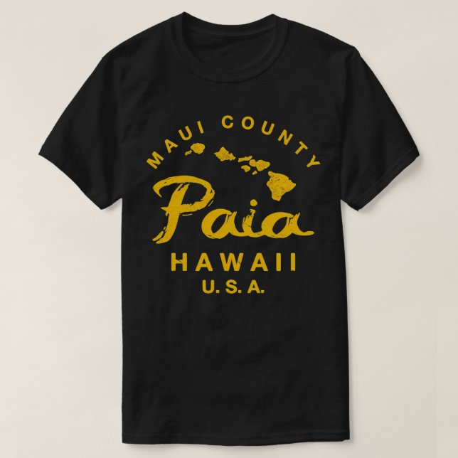 Hawaii Paia Maui Hawaiian Islands TShirt T Shirt (Design framsida)