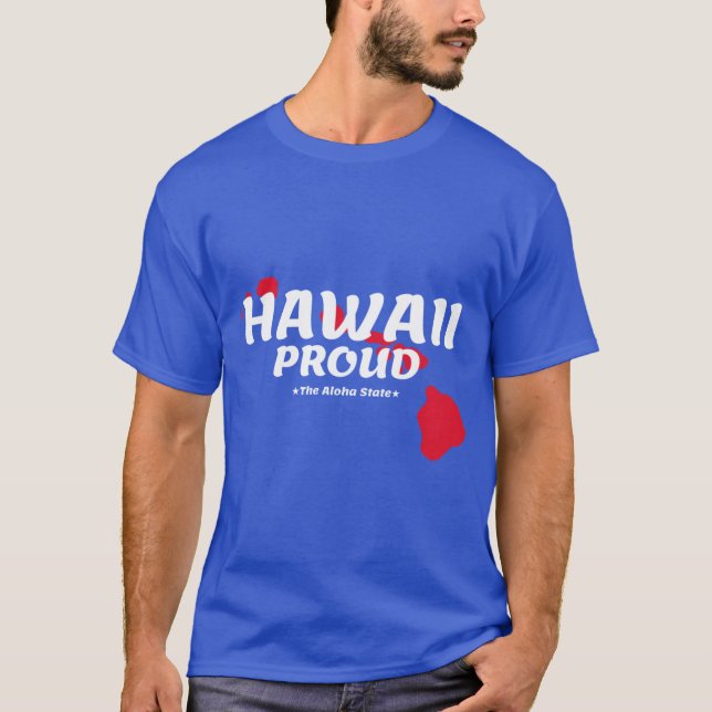 Hawaii Proud State Motto Aloha State-grafiken T Shirt (Framsida)