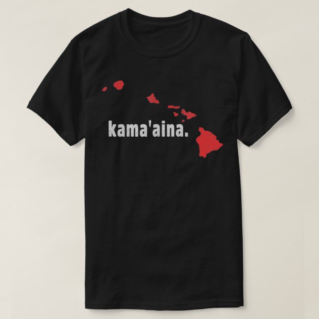 Hawaii State Kama'aina Child of the Land  T Shirt (Design framsida)