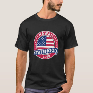 Hawaii Statetier Day T Shirt