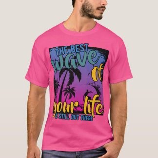 Hawaii Surfing Say Motivation T Shirt