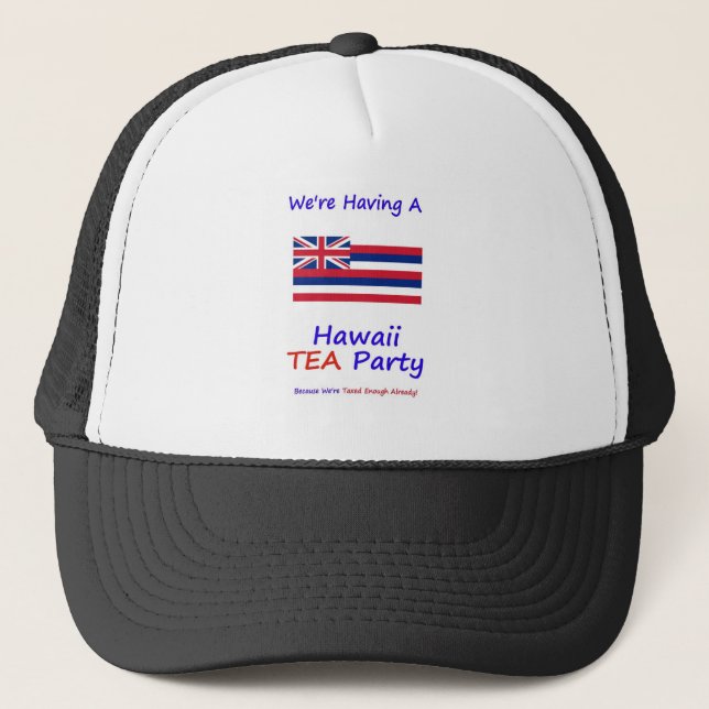 Hawaii TEAparty - vi ar beskattade nog redan! Truckerkeps (Framsida)
