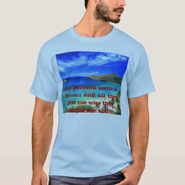 hawaii_text min föräldrar gick till Hawaii och Tee Shirt (Framsida)
