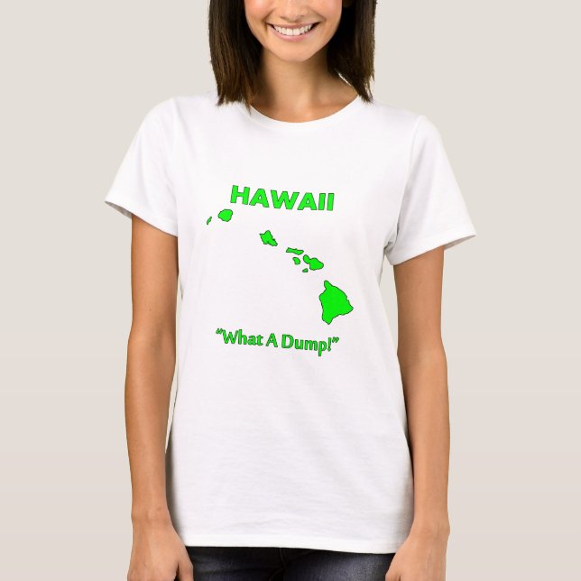 Hawaii - Vilken soptipp! Tee Shirt (Framsida)