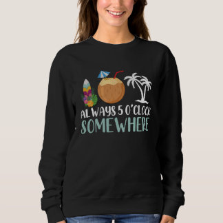Hawaiian Aloha Hawaii Always 5 O Clock Somewhere T Shirt