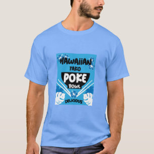 Hawaiian Poke Bowl Tako Poke T Shirt