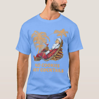 Hawaiian Santa No Cookies Bara Cocktails jul T Shirt