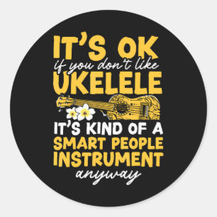 Hawaiian Ukulele Uke Det är okej om du inte gillar Runt Klistermärke