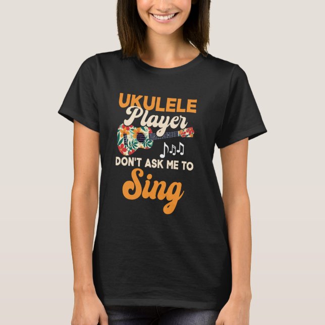 Hawaiian Ukulele Uke Uke Player ber mig inte att t Shirt (Framsida)