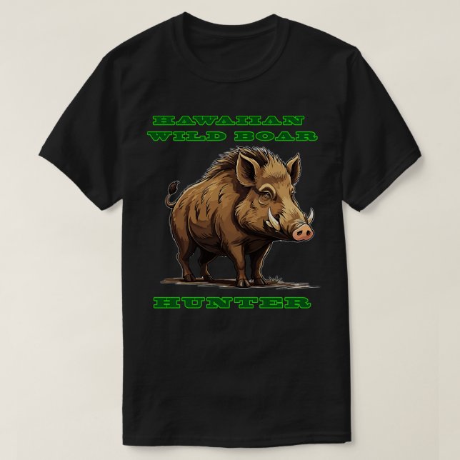 Hawaiian Vild Boar Hunter TShirt T Shirt (Design framsida)