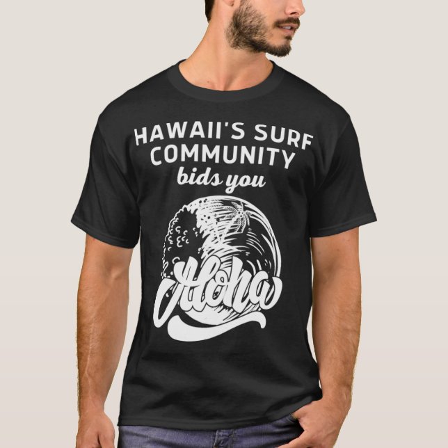 Hawaiis surfcommunity önskar dig Aloha White T Shirt (Framsida)