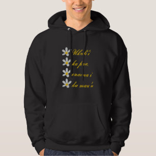 Hawaiisk text Ukuli I Ka Pua Onaona I Ka Mau U Hoodie