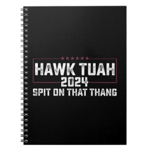 Hawk Tuah 2024 Spit on that Sak Presidential Anteckningsbok