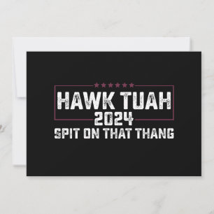 Hawk Tuah 2024 Spit On That Thing Presidentiell  Inbjudningar