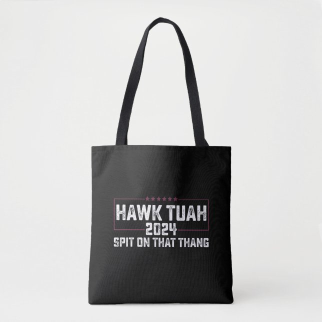 Hawk Tuah 2024 Spit On That Thing Presidentiell  Tygkasse (Framsida)