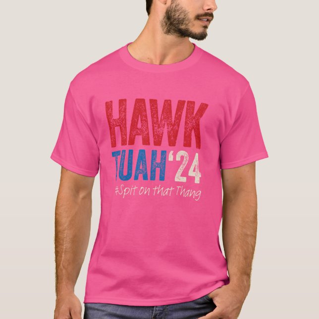Hawk Tuah 24 Fjärde juli T Shirt (Framsida)
