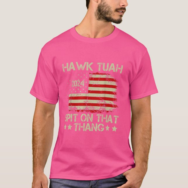 Hawk Tuah 24 Spit på Thang T Shirt (Framsida)